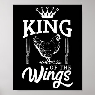 King Of The Wings Funny Chicken Bbq Barbecue  Poster
