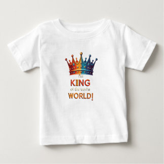 King of the World Baby T-Shirt