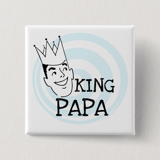 King Papa T-shirts and Gifts 15 Cm Square Badge (Front)