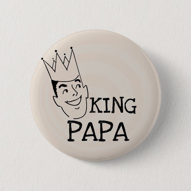 King Papa T-shirts and Gifts 6 Cm Round Badge (Front)