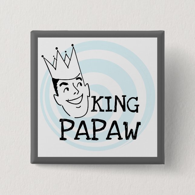 King Papaw T-shirts and Gifts 15 Cm Square Badge (Front)