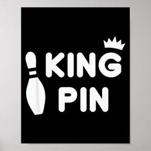 King Pin Bowling Funny Cute Couples Bowler League  Poster