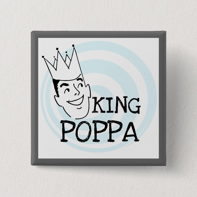 King Poppa T-shirts and Gifts 15 Cm Square Badge (Front)