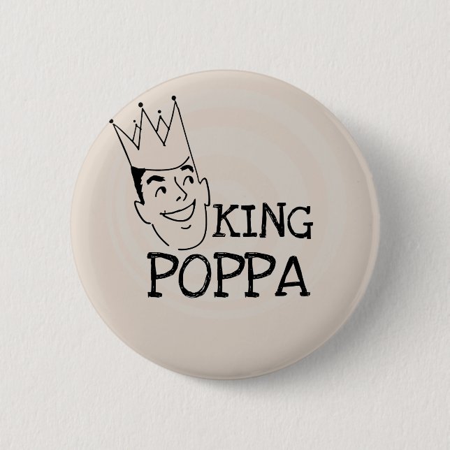 King Poppa T-shirts and Gifts 6 Cm Round Badge (Front)
