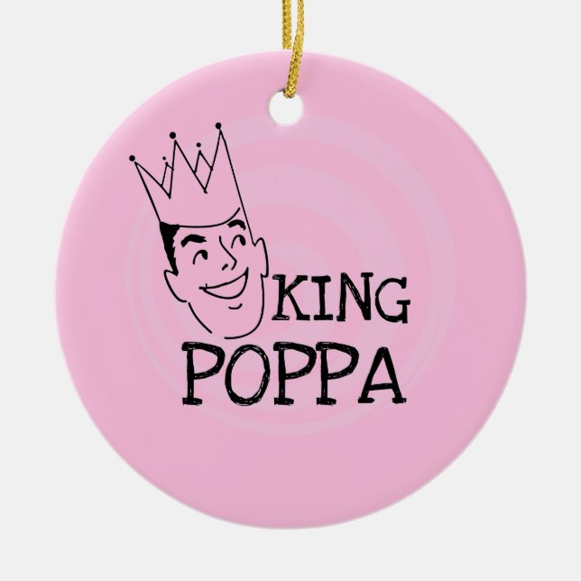 King Poppa T-shirts and Gifts Ceramic Ornament (Front)