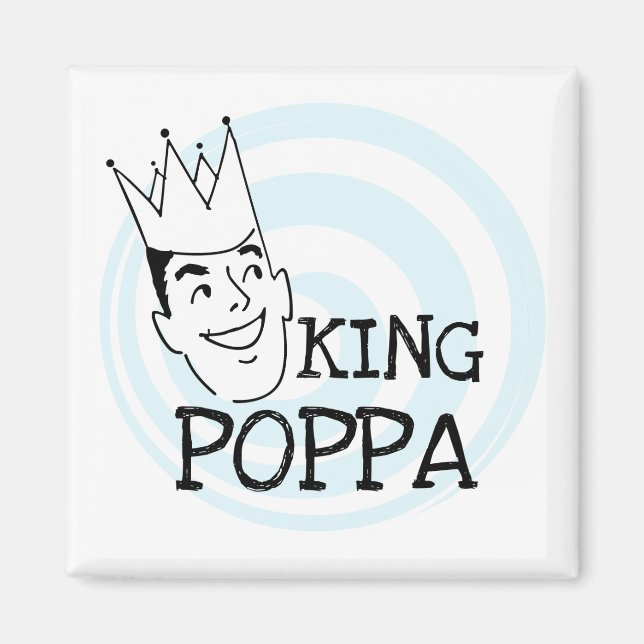 King Poppa T-shirts and Gifts Magnet (Front)