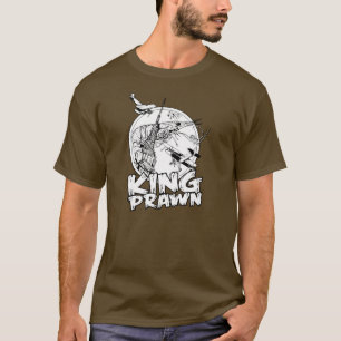 KING PRAWN T-Shirt