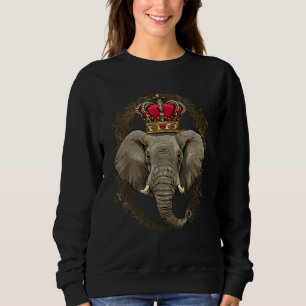 King Queen Elephant Princess African Animal Elepha Sweatshirt
