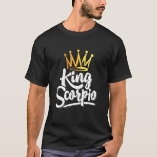 King Scorpio Zodiac Sign Horoscope Birthday T-Shirt