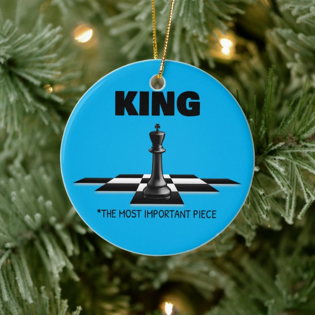 King The Most Important Piece  Ceramic Ornament (Tree)