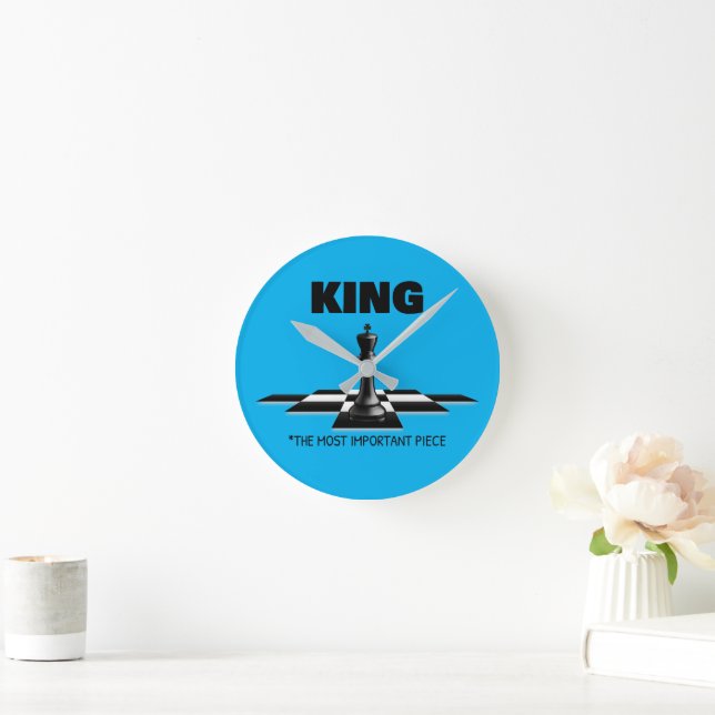 King The Most Important Piece  Round Clock (Home)