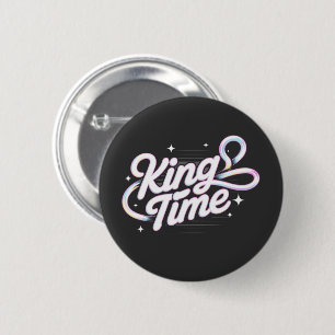 King Time Retro Typography Motivational Design 6 Cm Round Badge