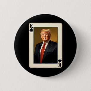 King Trump Card - Unique Donald Trump Presidential 6 Cm Round Badge