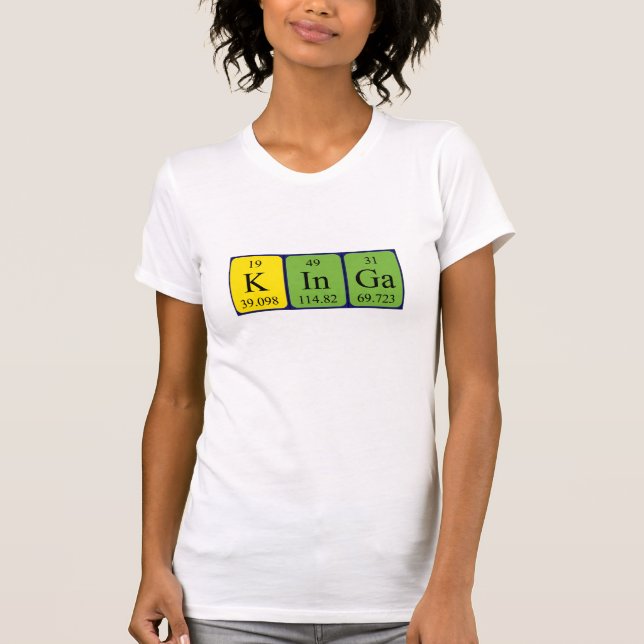 Kinga periodic table name shirt (Front)