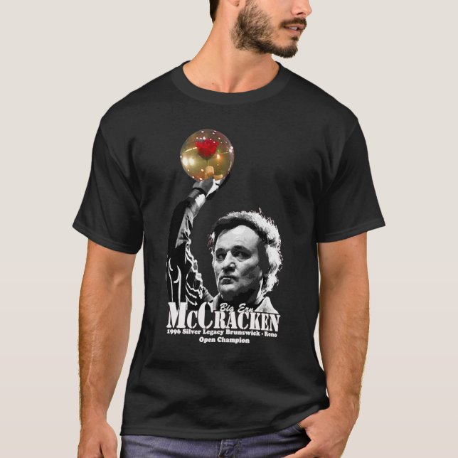 Kingpin Mccracken Film Big ERN Ernie Comedy Bill M T-Shirt (Front)