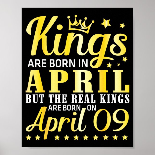 Kings Are Born April But The Real Kings Are Born O Poster (Front)