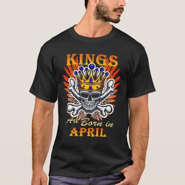 Kings are born in April T-Shirt (Front)