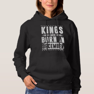 Kings Are Born In December Zodiac Sign Capricorn M Hoodie