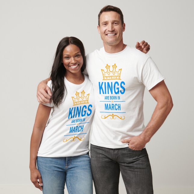 Kings are born in March T-Shirt (Unisex)