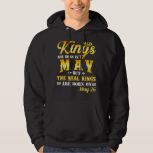 Kings Are Born In May The Real Kings Are Born On M Hoodie