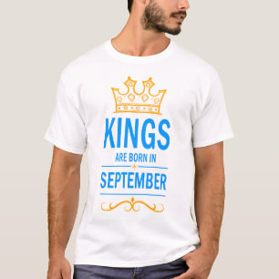 Kings are born in September T-Shirt
