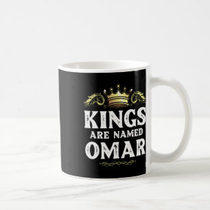 Kings Are Named Omar Gift Funny Personalised Name  Coffee Mug
