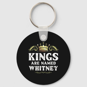 Kings Are Named Whitney Gift Funny Personalised Na Key Ring