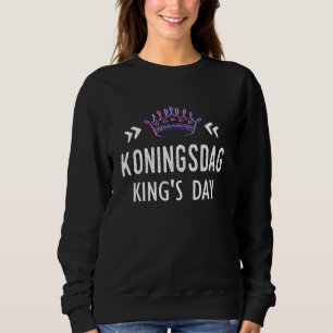 King's Day Netherlands Flag Kings Day Amsterdam Ko Sweatshirt