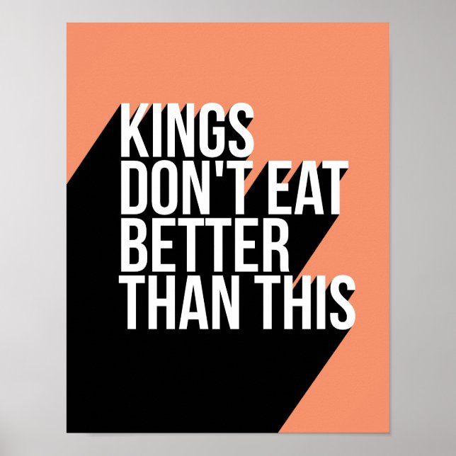 Kings Don't Eat Motivational quote long shadow Poster (Front)