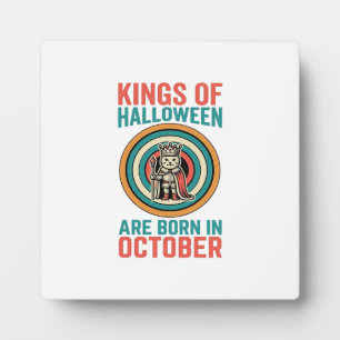 Kings Of Halloween October Birthday Vintage Shirt_ Plaque