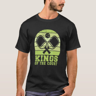 Kings Of The Court Pickleball Team Pickleball Ma T-Shirt