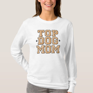 KiniArt Top Dog Mum T-Shirt