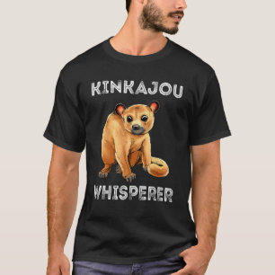 Kinkajou Whisperer Prehensile Animal Night Ape Mam T-Shirt