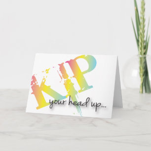 Kip Your Head Up get well Card