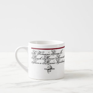 Kipling Quote - Woman's Guess Espresso Cup
