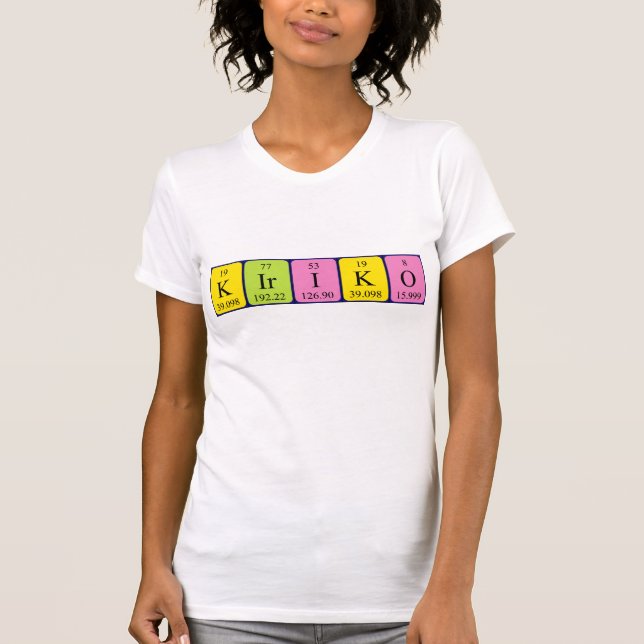 Kiriko periodic table name shirt (Front)