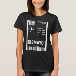 Kismayo Somalia Boarding Pass Airline Ticket Trave T-Shirt