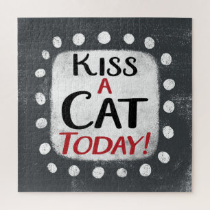 Kiss A Cat Today Jigsaw Puzzle