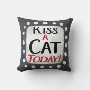 Kiss A Cat Today Throw Pillow