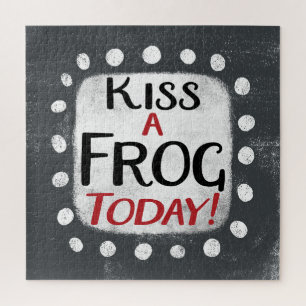 Kiss A Frog Today Jigsaw Puzzle