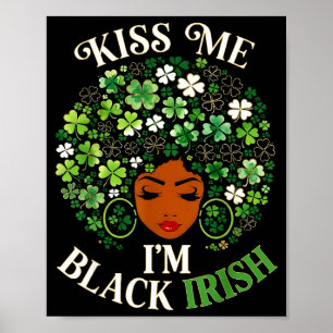 Kiss black irish funny st patricks day women afro poster