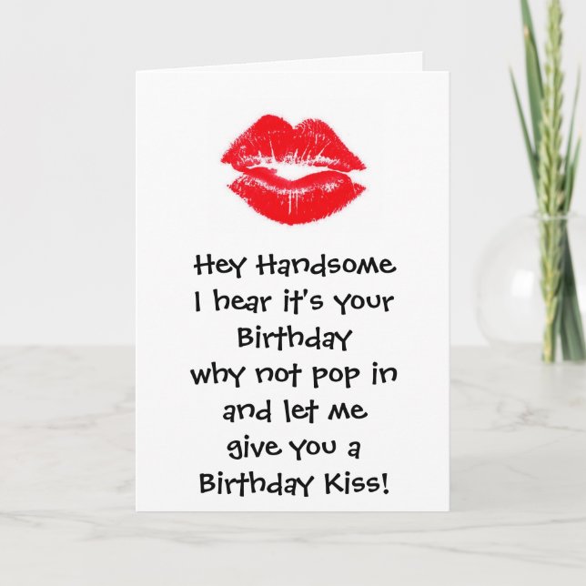 kiss, Hey HandsomeI hear it's your birthday Card (Front)