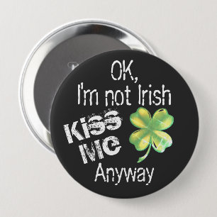 Kiss Me Anyway Humorous St. Patrick’s Day 10 Cm Round Badge