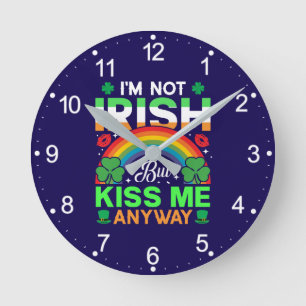 kiss me anyway irish humour design-63942 round clock