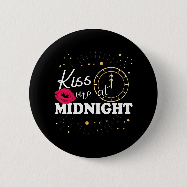 Kiss Me At Midnight New Years Eve Party 6 Cm Round Badge (Front)