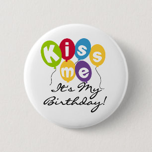 Kiss Me Birthday 6 Cm Round Badge