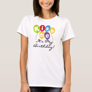Kiss Me Birthday T-Shirt