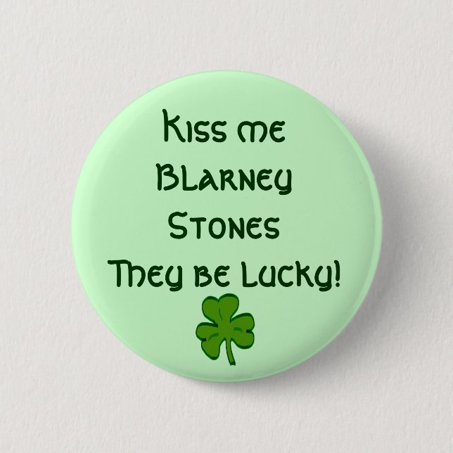 Kiss Me Blarney Stones Button (Front)