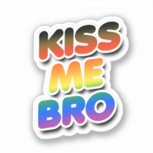 Kiss Me Bro