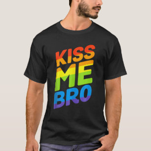 Kiss Me Bro Gay Pride LGBTQ T-Shirt